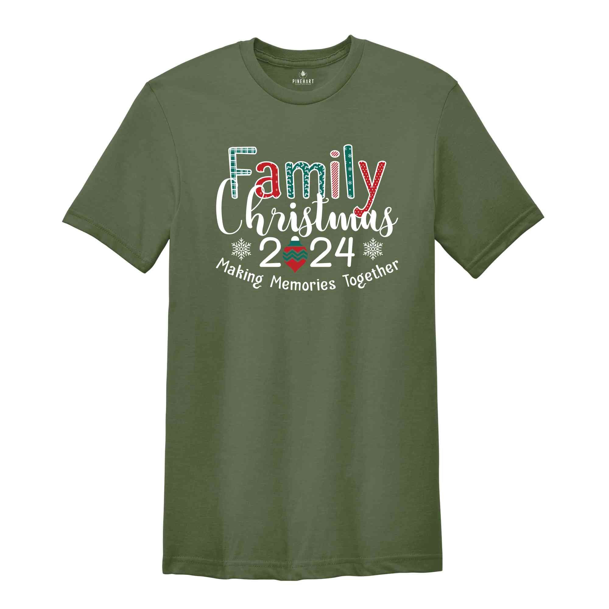 Family Christmas 2024 Making Memories Together Shirt, Family Christmas Shirt, Making Memories, Christmas Shirt, Christmas Gift