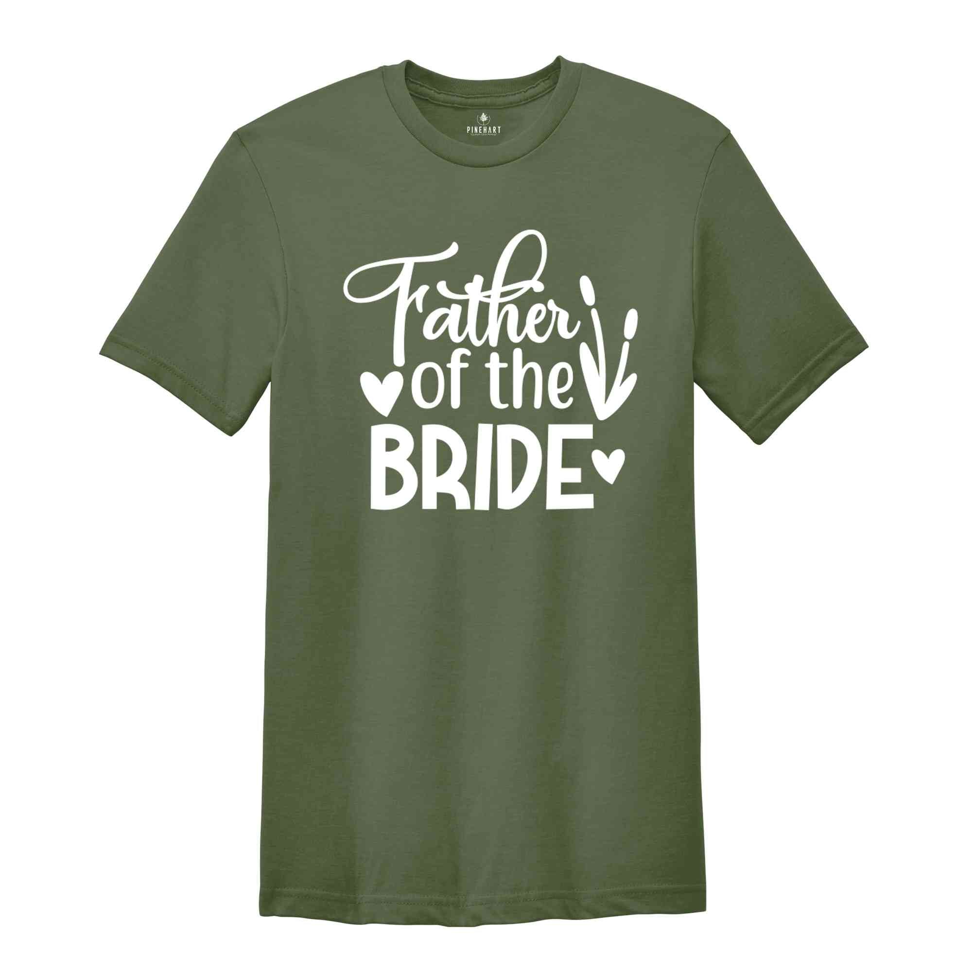 Father of the Bride Shirt for Wedding, Engagement Gift Shirt, Bride Family Shirt, Bridal Party Family Shirt