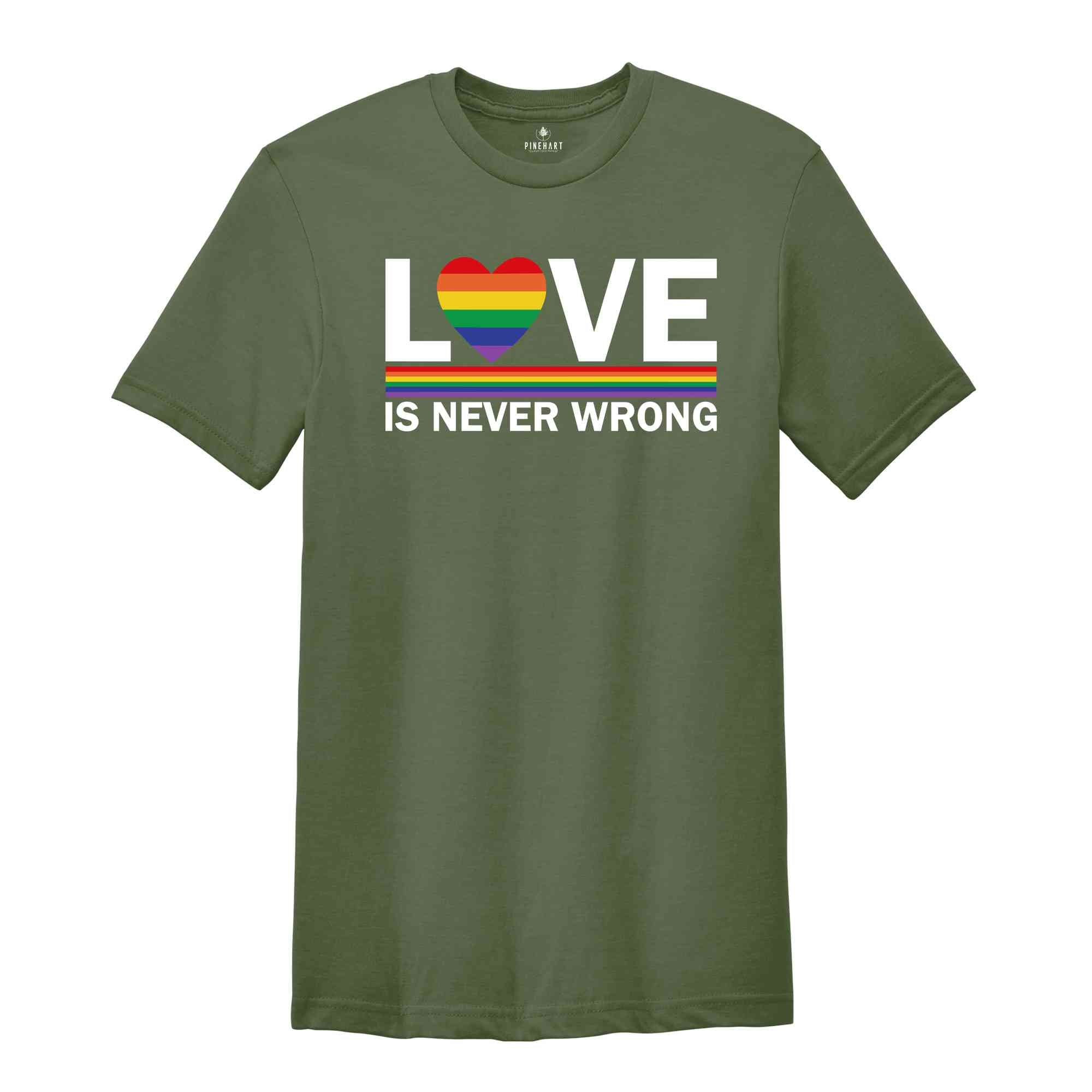 Love Never Wrong Shirt, LGBTQ+ Shirt, Pride Month Shirt, Gay Pride Tshirt, Equality Shirt, Pride 2024 Shirt, Equal Rights Shirt