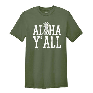 Aloha Y'all Shirt, Hawaiian Shirt, Hawaii Top, Hawaiian Gift, Hawaiian T-Shirt, Howzit Y'all, Hawaii Travel Tee, Summer Hawaii Tee