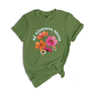 Let Kindness Bloom Shirt, Be Cool Shirt, Be Kind Shirt, Retro Flowers Shirt, Inspiration Shirt, Floral Kindness Shirt, Flowers Shirt