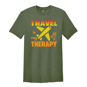 Travel Is My Therapy Shirt, Vacation Shirt, Traveler Shirt, Travel Mode Shirt, Travel Lover Shirt, Aviation Shirt, Plane Shirt