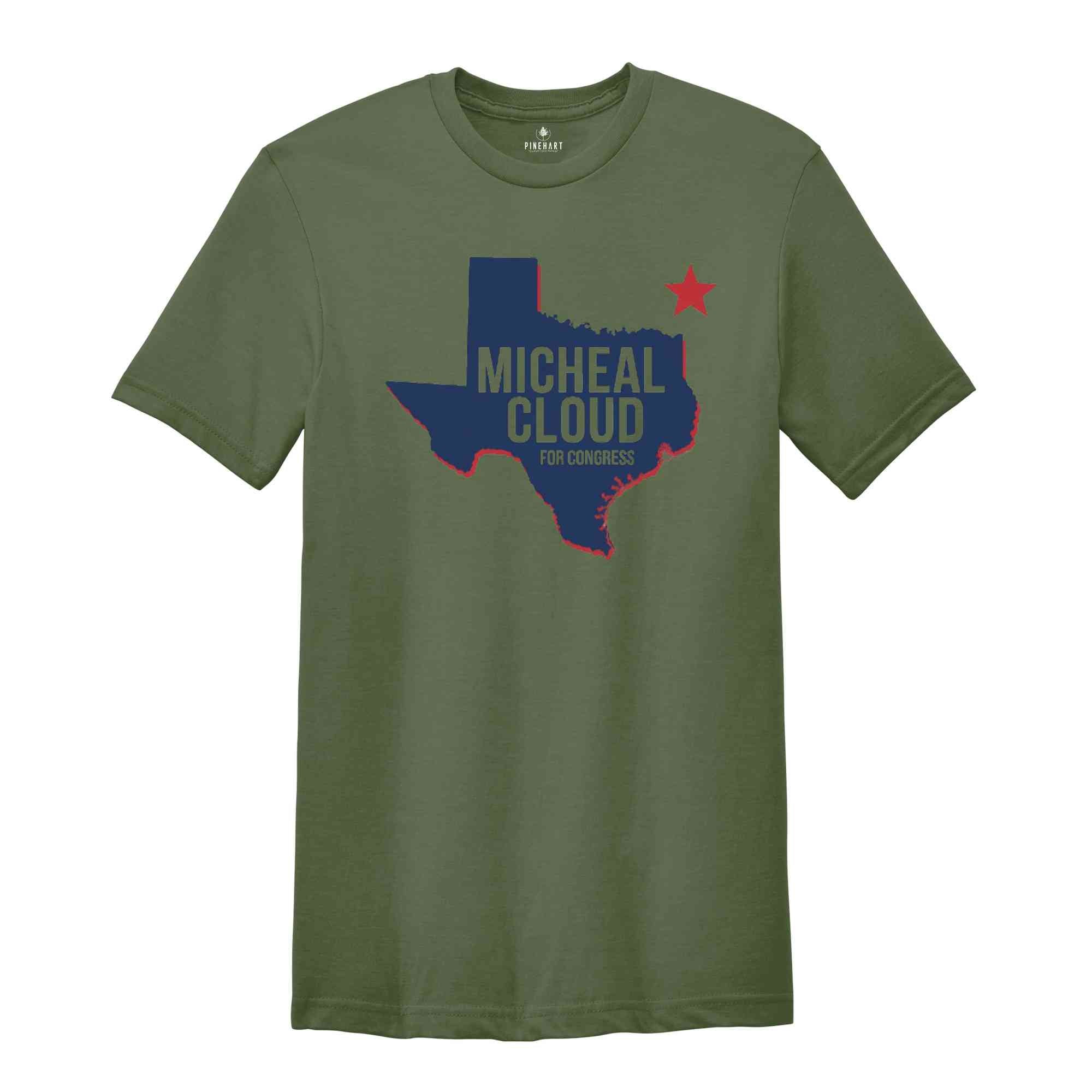 Micheal Cloud for Congress 2024 November Elections Campaign T-Shirt, Micheal Cloud for Texas 2024 Congressional Elections Campaign Tee