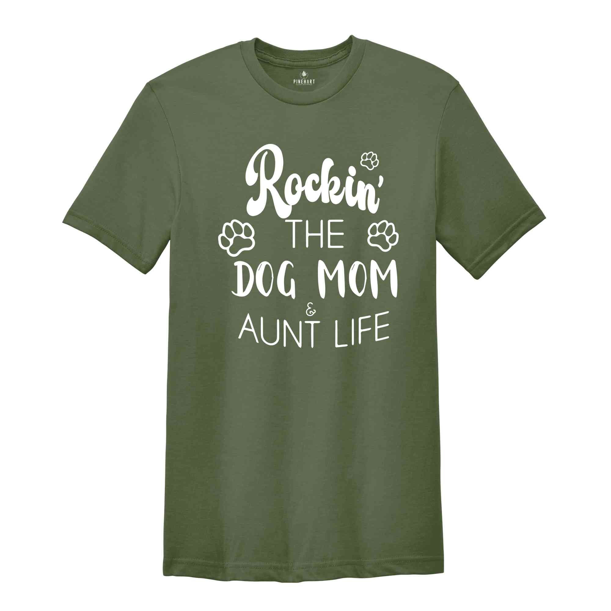 Dog Mom TShirt, Aunt Dog Mama Tee, Gift For Sister, Dog Mom Auntie Shirt, Dog Mom And Aunt Life, Dog Lover Aunt Tee, Best Aunt Gift