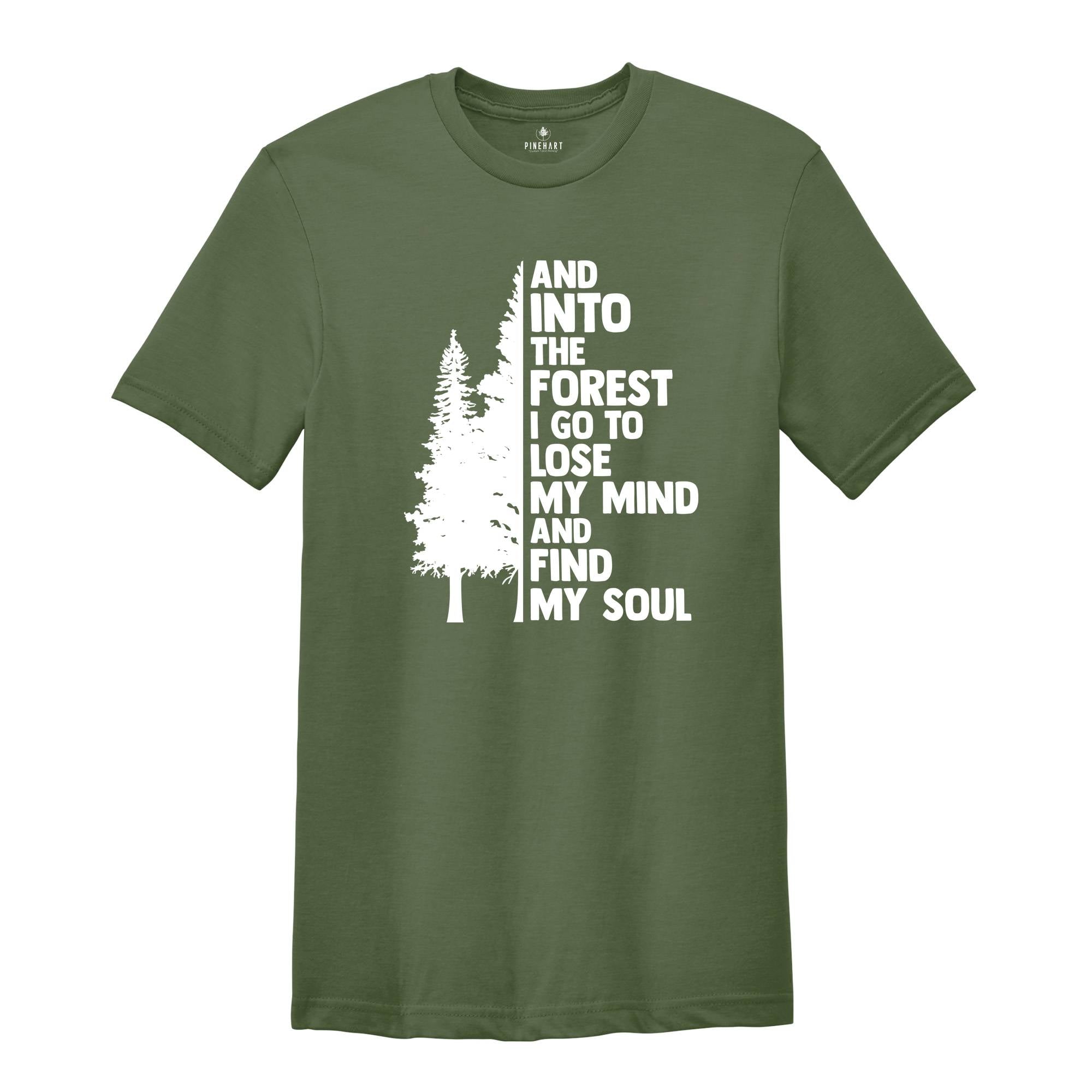 Hiking Shirts, And Into the Forest I Go Shirt, Adventure Shirt, Climbing Shirt, Nature Lover Shirt, Camping T-Shirt, Wide Waters Shirt