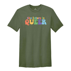 The Future Is Queer Shirt, LGBTQ Gift, Pride Day Celebration, Queer Shirt, Equality Shirt, Rainbow Pride Shirt