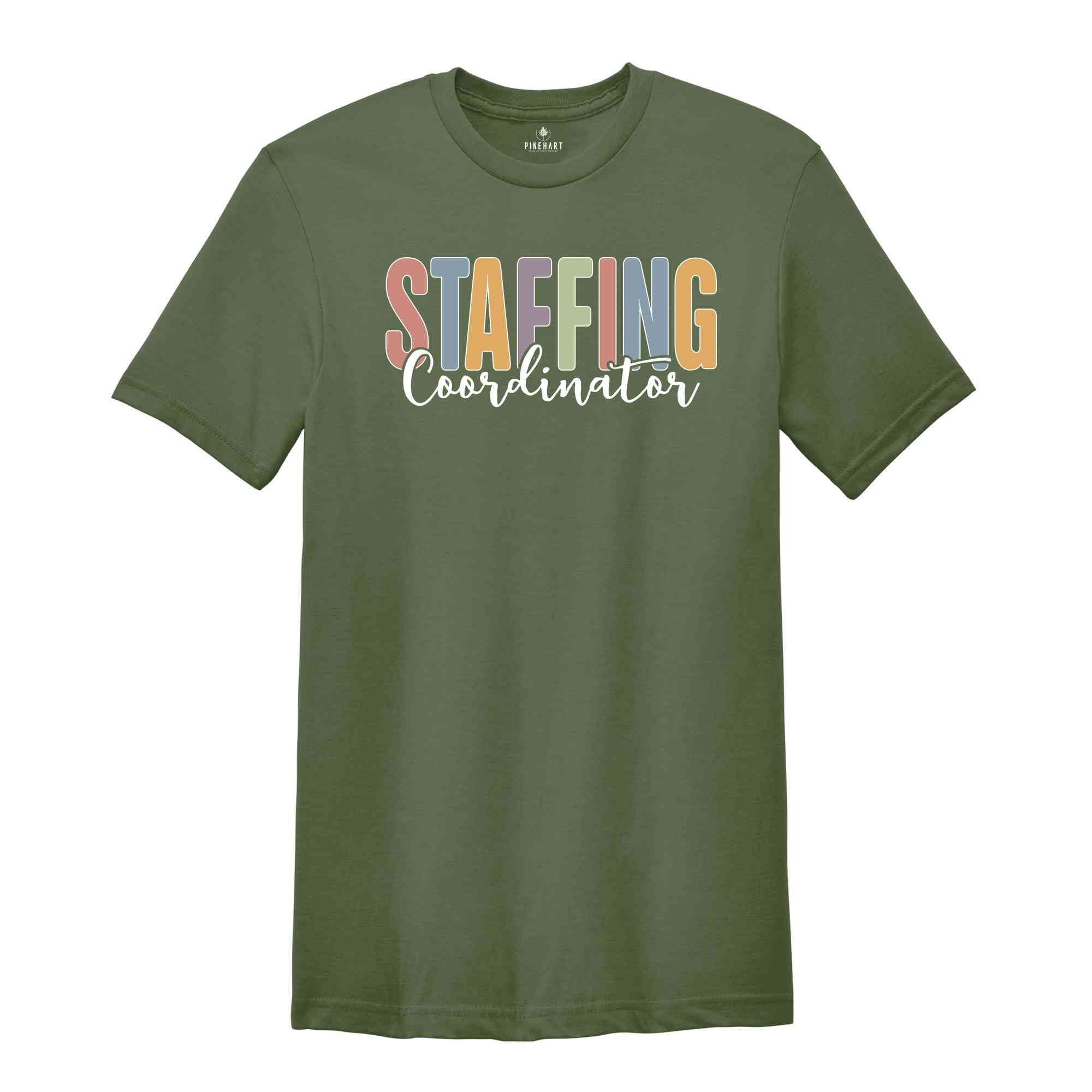 Staffing Coordinator Shirt, Hospital Life Shirt, Coordinator Shirt, Staffing Matching Shirt, Health Care Shirt, Medical Shirt