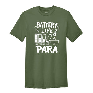 Battery Life of a Para Shirt, Teacher Aide Shirt, Paraprofessional Teacher Shirt, Funny Teacher Shirt, Teacher Gift, Para Shirt, Para Gift