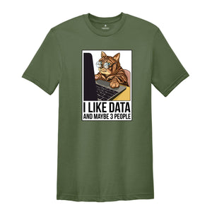 I like data and maybe 3 people shirt, Data Analyst Shirt, funny cat lover shirt, gift for office worker, Funny Science Shirt