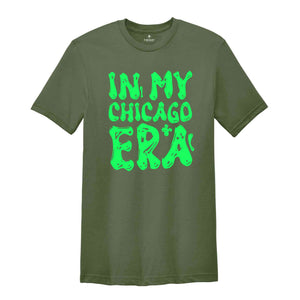 In My Chicago Era Shirt, Mental Health Shirt, Inspirational Shirt, Self Care Shirt, In My Era Shirts, Self Love Shirt