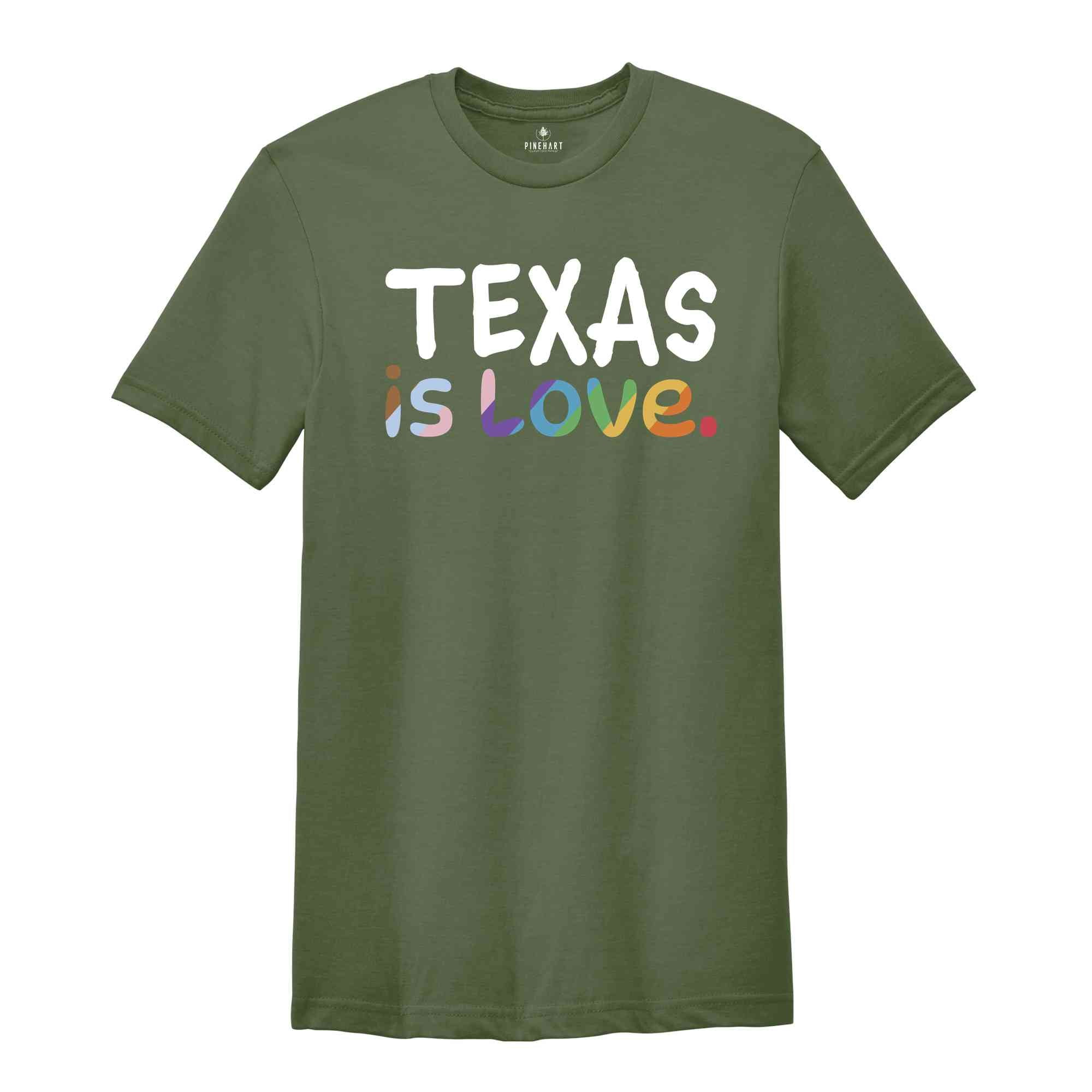 Texas Is Love Shirt, LGBTQ Shirt, Pride Month Shirt, Equal Rights Shirt, Love Is Love Shirt, Pride Shirt, Gay Shirt