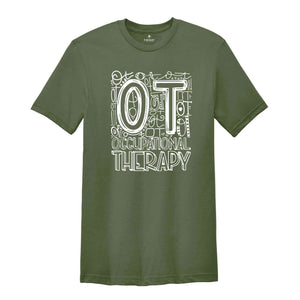 Occupational Therapist Shirt, Therapist Shirt, Occupational Therapy Tee, Therapist, OT Assistant Shirt, OT Gift, Gift for OT Word count: 17