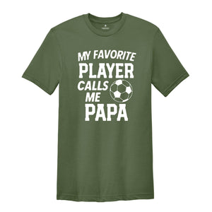 My Favorite Player, Gift for Grandma, Calls Me Grandma, Game Day Shirt, Gift for Papa, Calls Me Papa, Papa Shirt, Gift For Grandpa Shirt