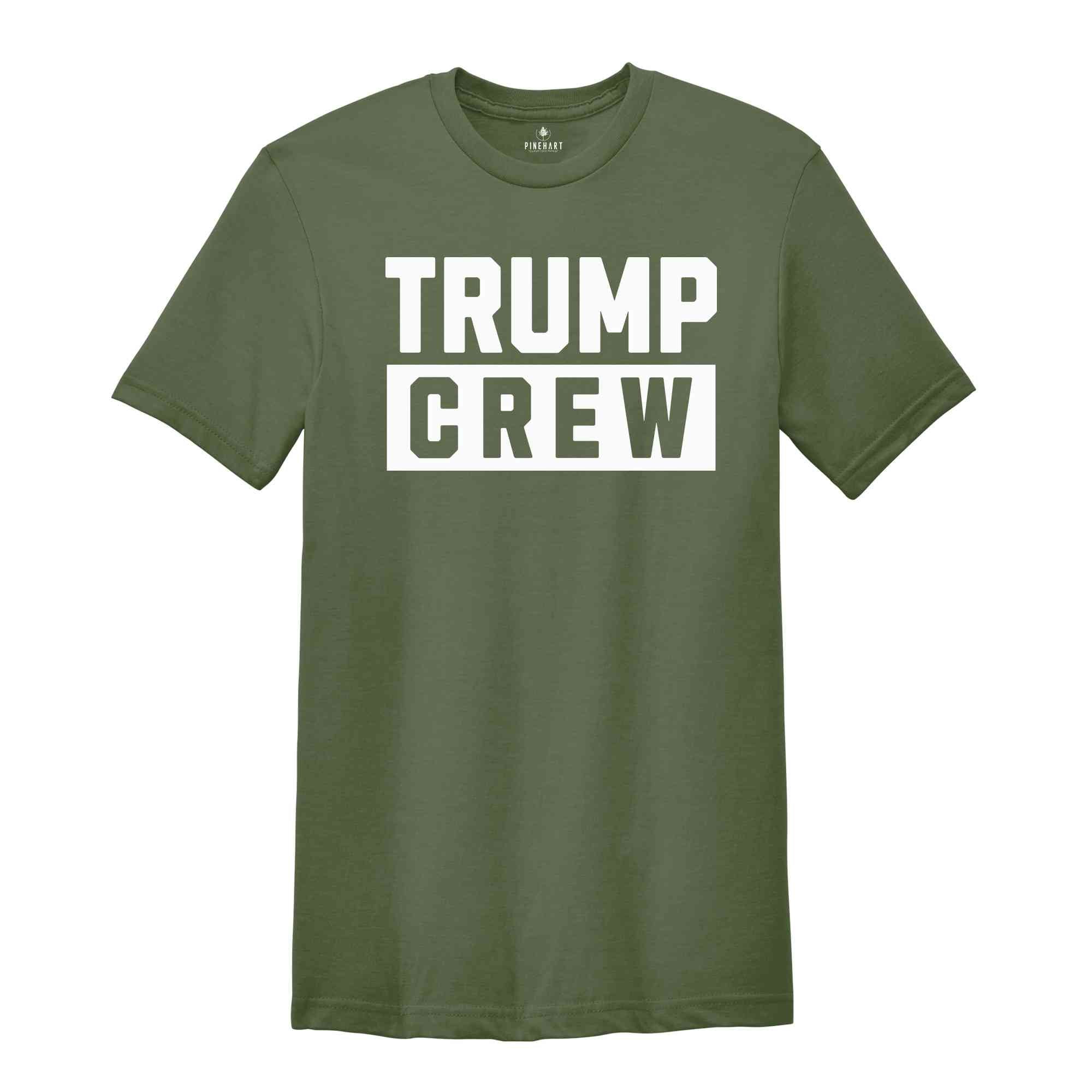 Trump Crew Shirt, Trump Shirt, Trump 2024 Shirt, Make America Great Again, Political Shirt, 2024 Election Shirt, Republican Shirt