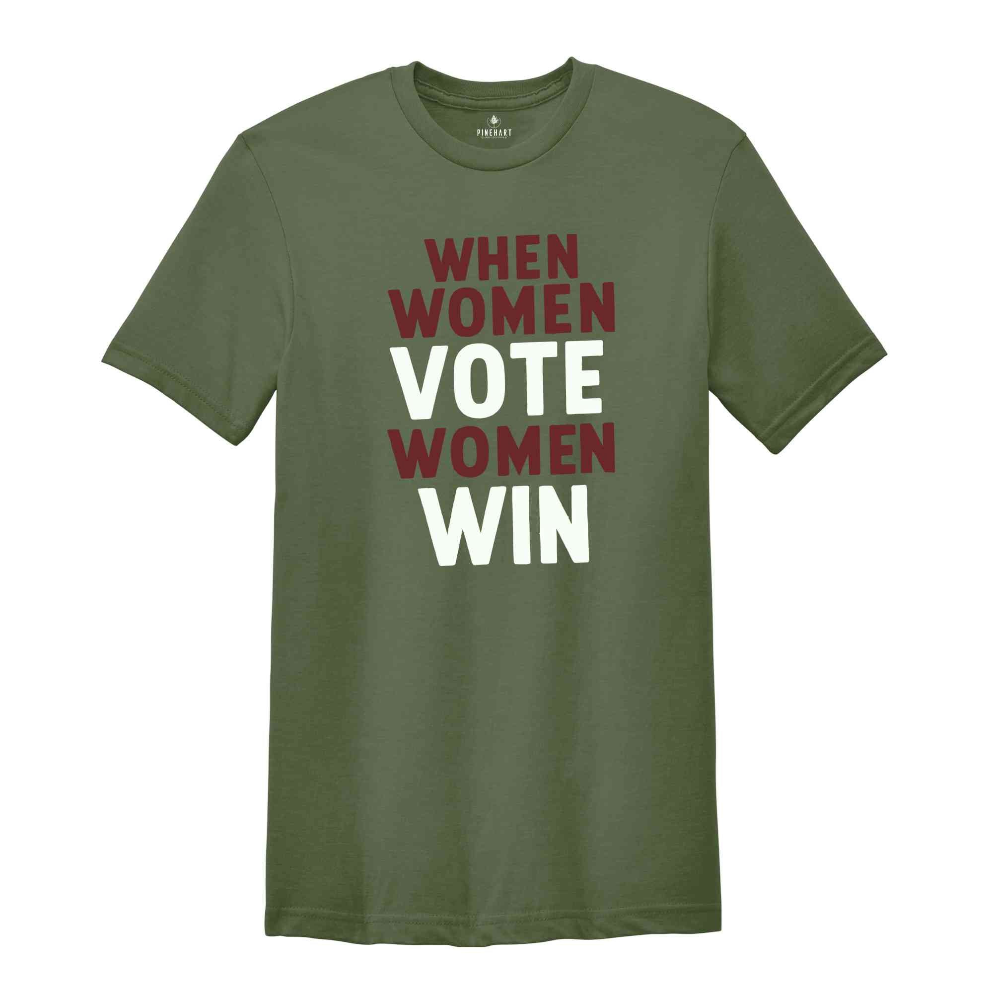 Women's Voting Shirt, When Women Vote Women Win Shirt, Kamala Harris 2024 Election T-Shirt, Kamala Harris Tshirt, Feminist Shirt