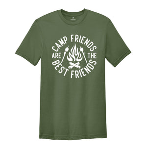 Camp Friends are the Best Friends Shirt, Camping Shirt, Adventure Shirt, Camper Gift, Gift for Friends, Nature Lover Shirt