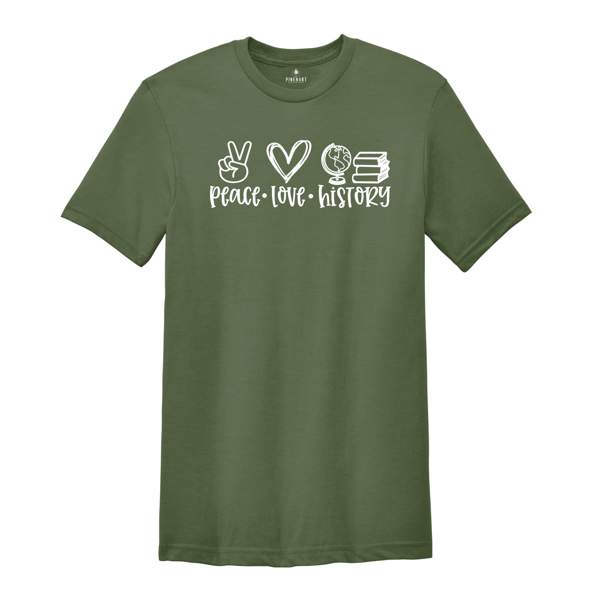 Peace Love History T-Shirt, History Teacher Shirt, History Lover Tee, History Teacher Gift, History Teacher Gift, Teacher Appreciation