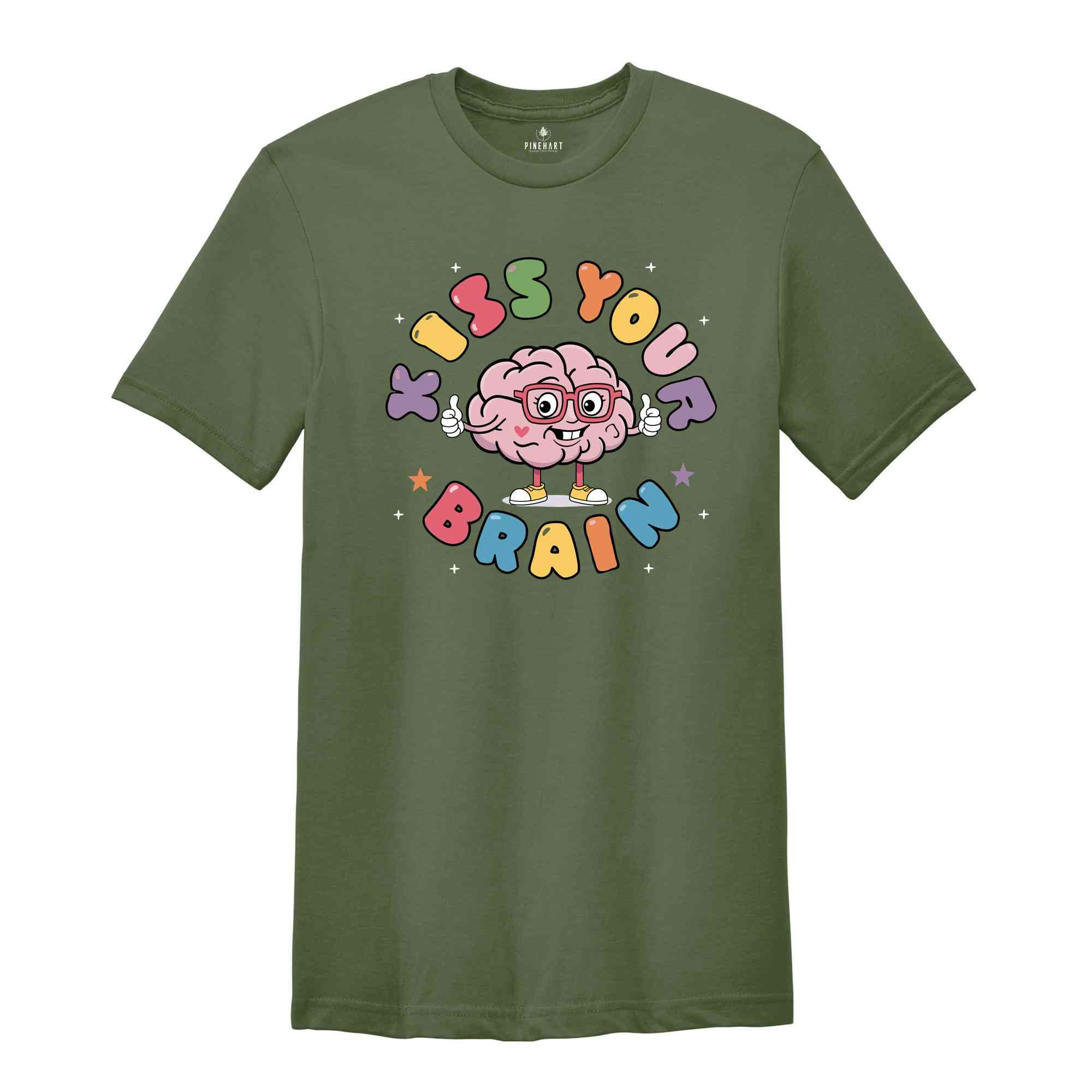 Kiss Your Brain Shirt, Funny Teacher Shirt, Back To School, Special Education Teacher Shirts, Teacher Appreciation Gift