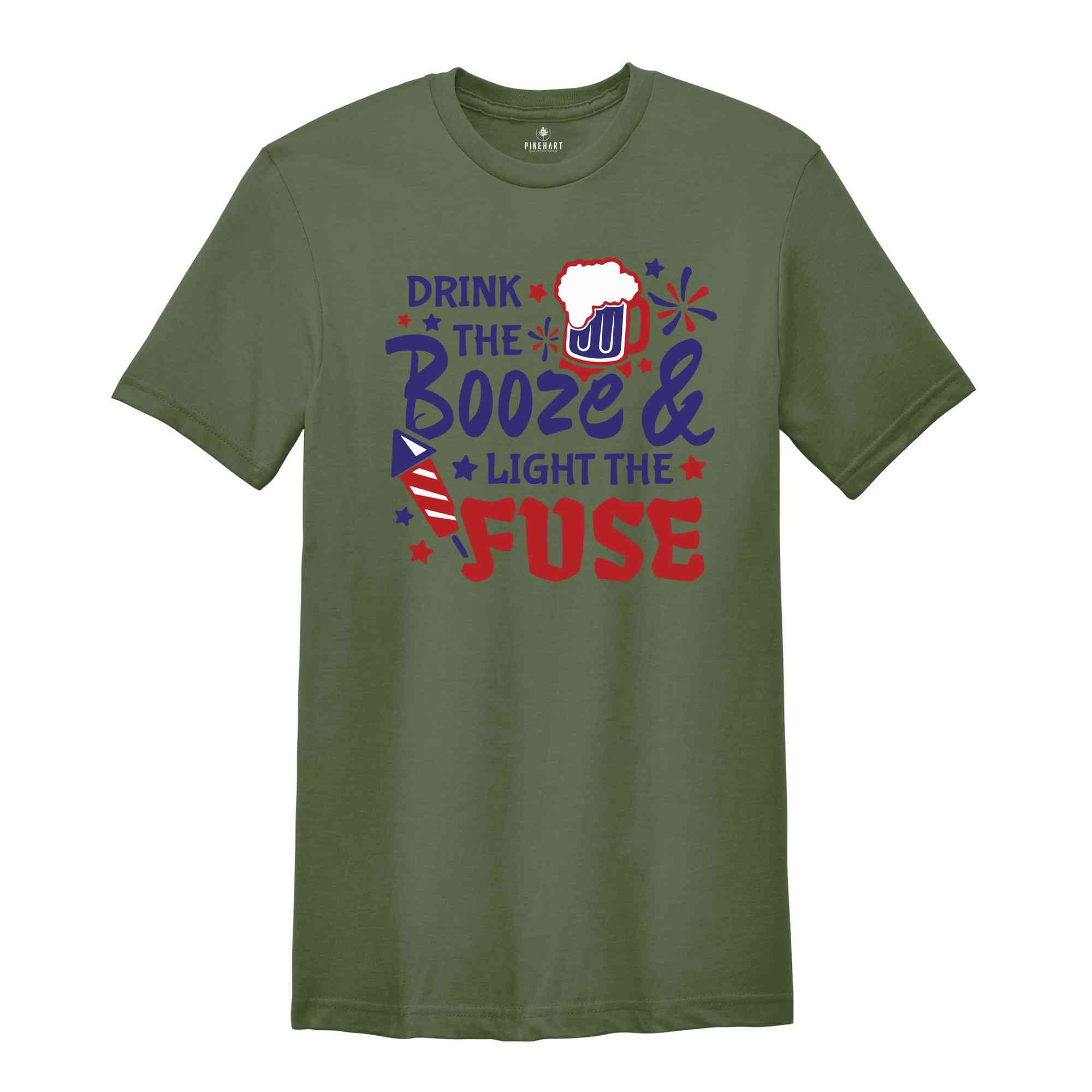 Drink The Booze & Light The Fuse Shirt, Funny 4th Of July Drinking Shirt, Independence Day Fireworks T-Shirt