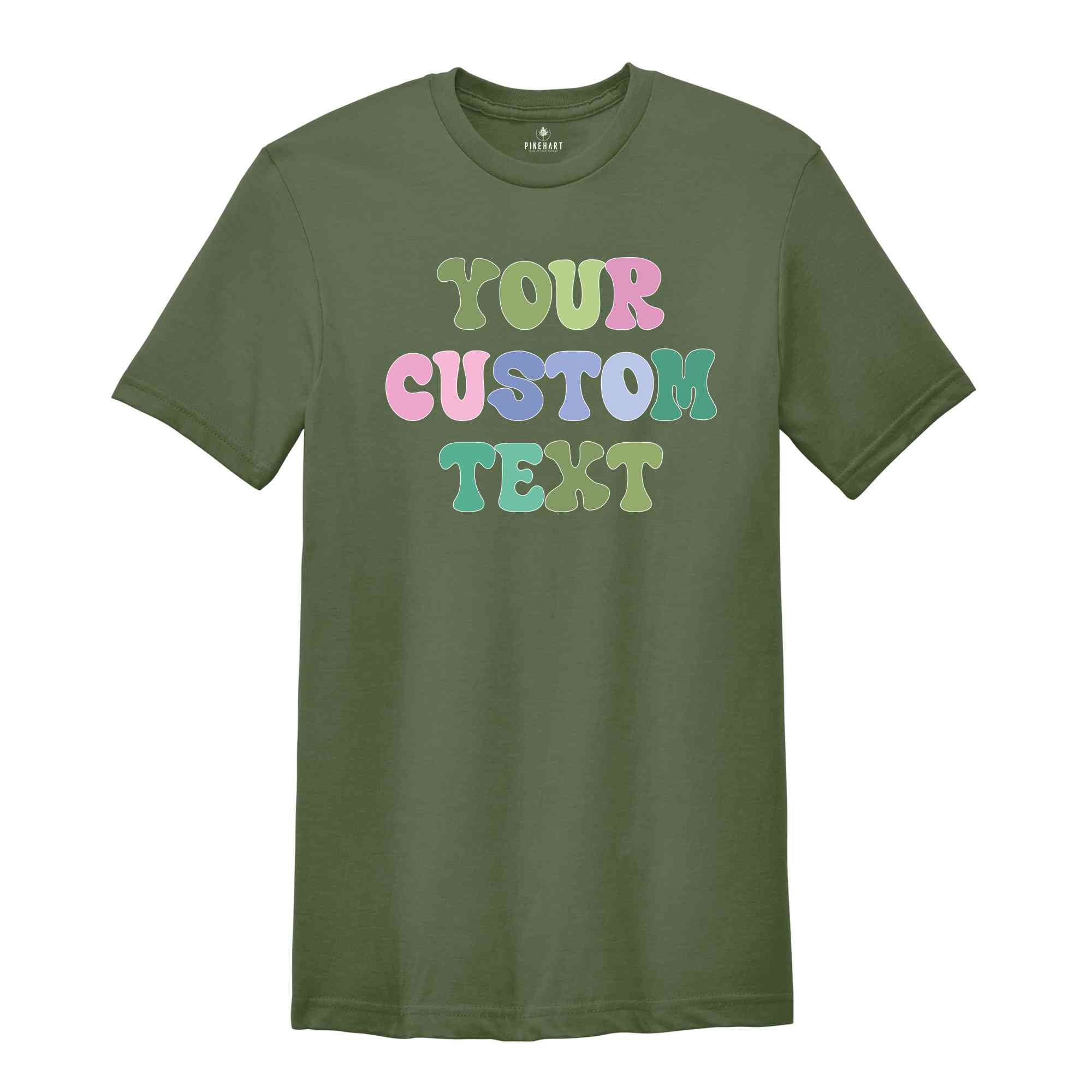 Your Custom Text Retro T-Shirt, Custom Your Style Shirt, Customize T-Shirt, Personalized T-Shirt, Personalised Text Shirt, Customized Shirt