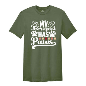 My Therapist Has Paws Shirt, Pet Owner Gifts, Gift for Her, Occupational Therapy Gifts, Animal Therapist Shirt, Dog Lover Shirt