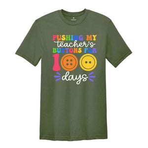 Pushing My Teacher's Buttons for 100 Days Shirt, 100 Days of School Tee, ökm, Teacher Life Shirt, Button Kids School Shirt