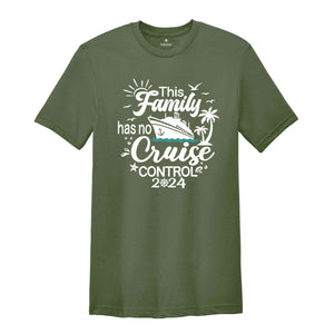 This Family Has No Cruise Control 2024 Shirts, Family Cruise Trip T-Shirt, Family Squad Matching Tee, Funny Family Crew Vacation Tshirt