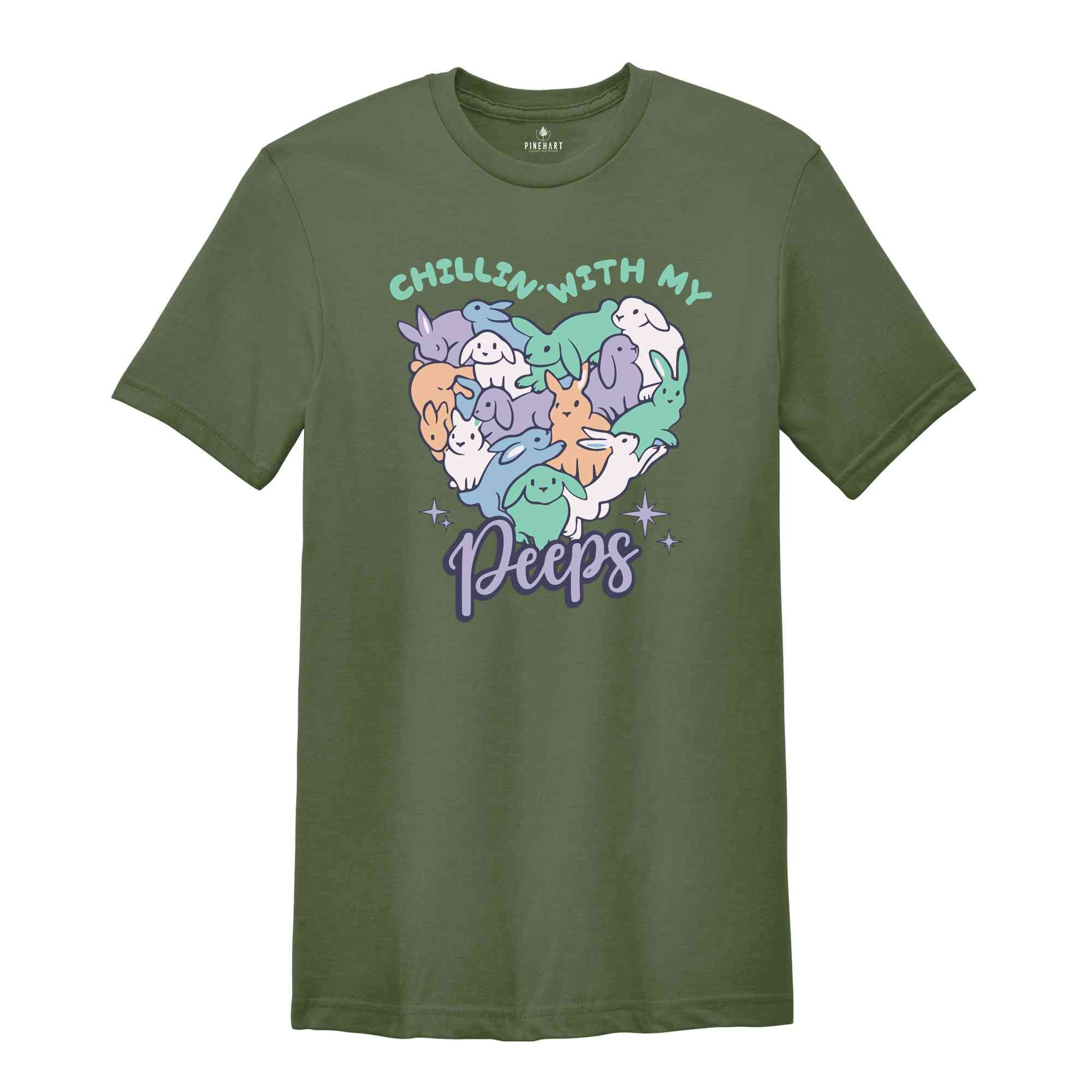 Chillin' With My Peeps Shirt, Happy Easter Shirt, Cute Easter Shirt, Easter Day Gift, Easter Day Shirt, Easter Peeps Shirt, Happy Easter Day