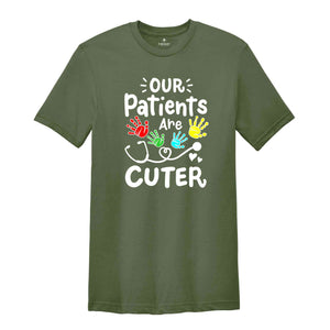 Our Patients are Cuter Pediatric OT Shirt, Pediatric Ot Shirt, Pediatric Therapy Shirt, Children Education Shirt