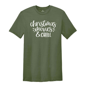 Christmas Movies & Chill Shirt, Christmas Shirt, Holiday Shirt, Christmas Gift, Christmas Quotes Tee, Xmas Party Tee