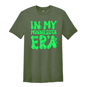 In My Minnesota Era Shirt, Mental Health Shirt, Inspirational Shirt, Self Care Shirt, In My Era Shirts, Self Love Shirt