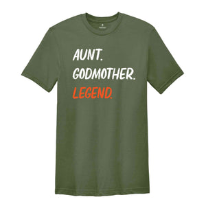 Aunt Godmother Legend T-shirt, Funny Godmother Shirt, Aunt Gifts, Funny Godparent Tee, Godmother Shirt