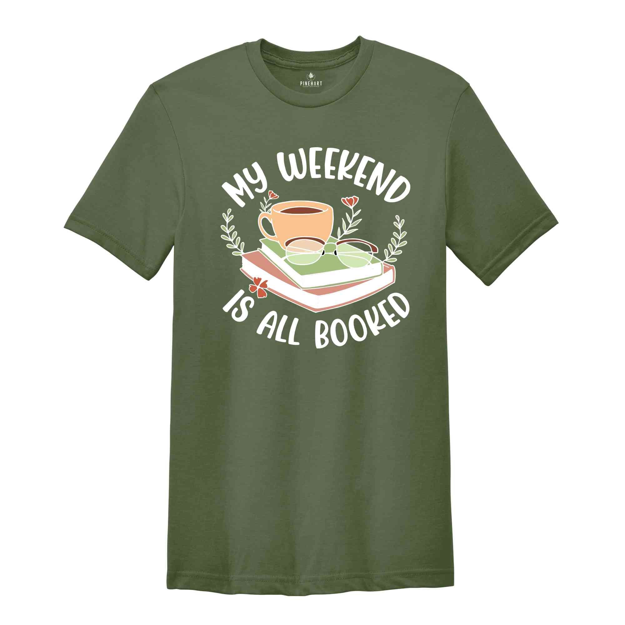 My Weekend Is All Booked T-shirt, Funny Teacher Tee, Cute Library Shirt, Funny Reading Gift, Book Lover Shirt, Bookworm Tee