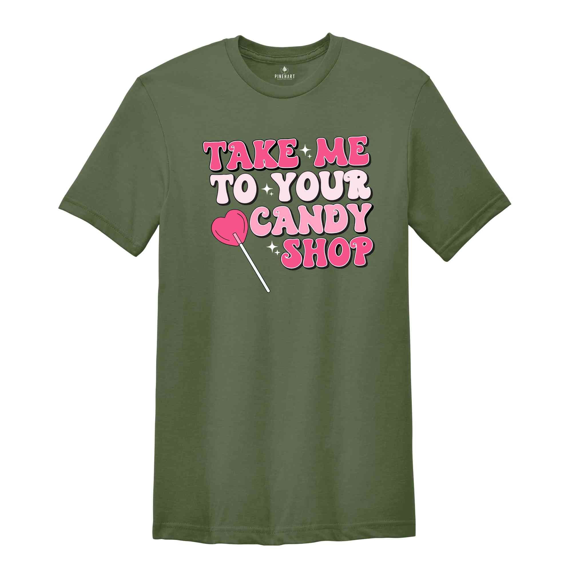 Take Me To Your Candy Shop Shirt, Retro Valentine Shirt, Retro Mama Shirt, Funny Shirt, Valentines Day Shirt