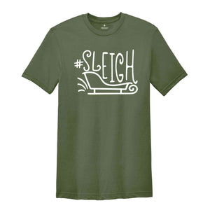 Hashtag Sleigh Shirt, Christmas Gift, Funny Christmas Tee, Christmas Sleigh T-Shirt, Christmas Tee