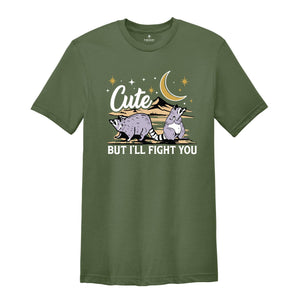 Cute But I'll Fight You Shirt, Funny Raccoon T-Shirt, Camping Trip Shirt, Birthday Present Gift, Animal Lover Tee