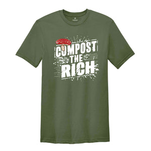 Compost the Rich Shirt, Funny Socialist T-Shirt, Democratic Socialist Tee, Environmental T Shirt, Anti Capitalist Gift, Eat the Rich