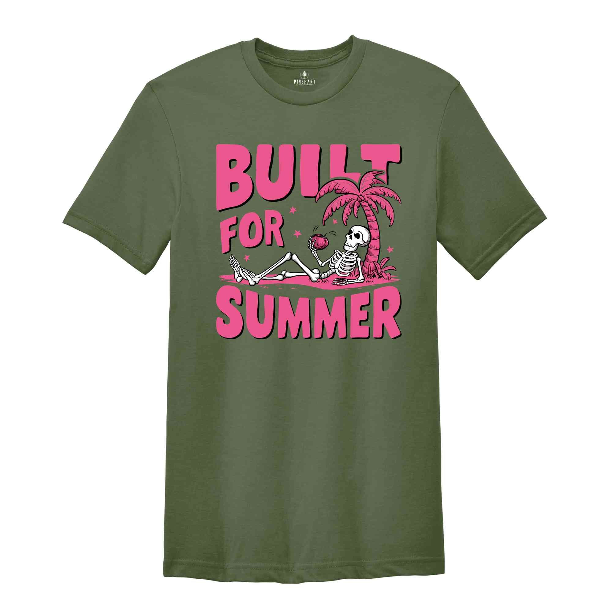 Built for Summer Shirt, Cute Beach Shirt, Skeleton Summer Shirt, Trendy Summer Shirt, Pink Skeleton Shirt, Summer Mom Shirt