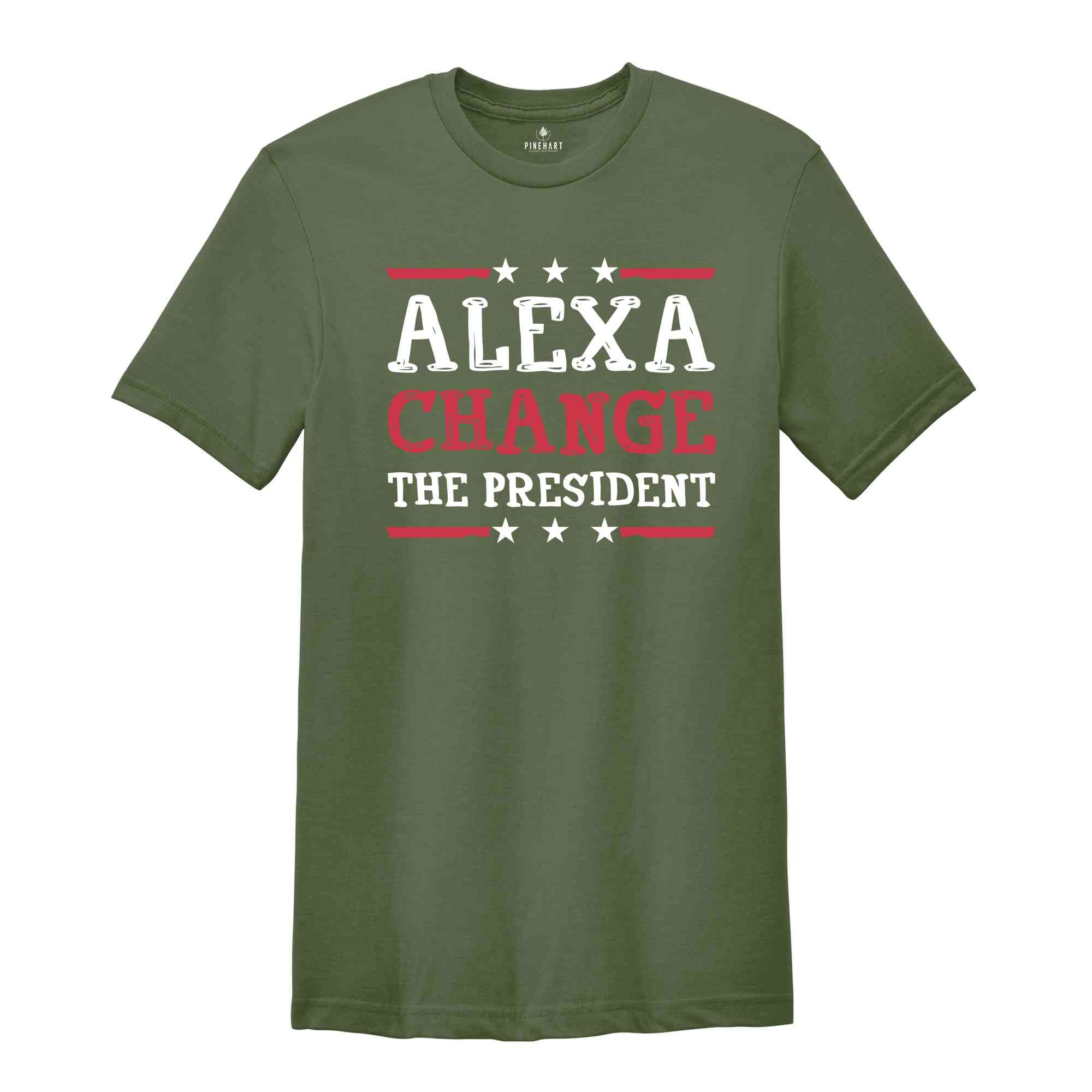 Alexa Change The President Shirt, Funny Trump Shirt, Anti Biden Shirt, Trump 2024 Shirt, 2024 Election Shirt, Voting Shirt, Funny Shirt