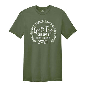 Girls Trip Cheaper Than Therapy 2024 Shirt, Girls Trip Shirts, Best Friends Tee, Funny Girls Trip Gift, Vacation Of Girls