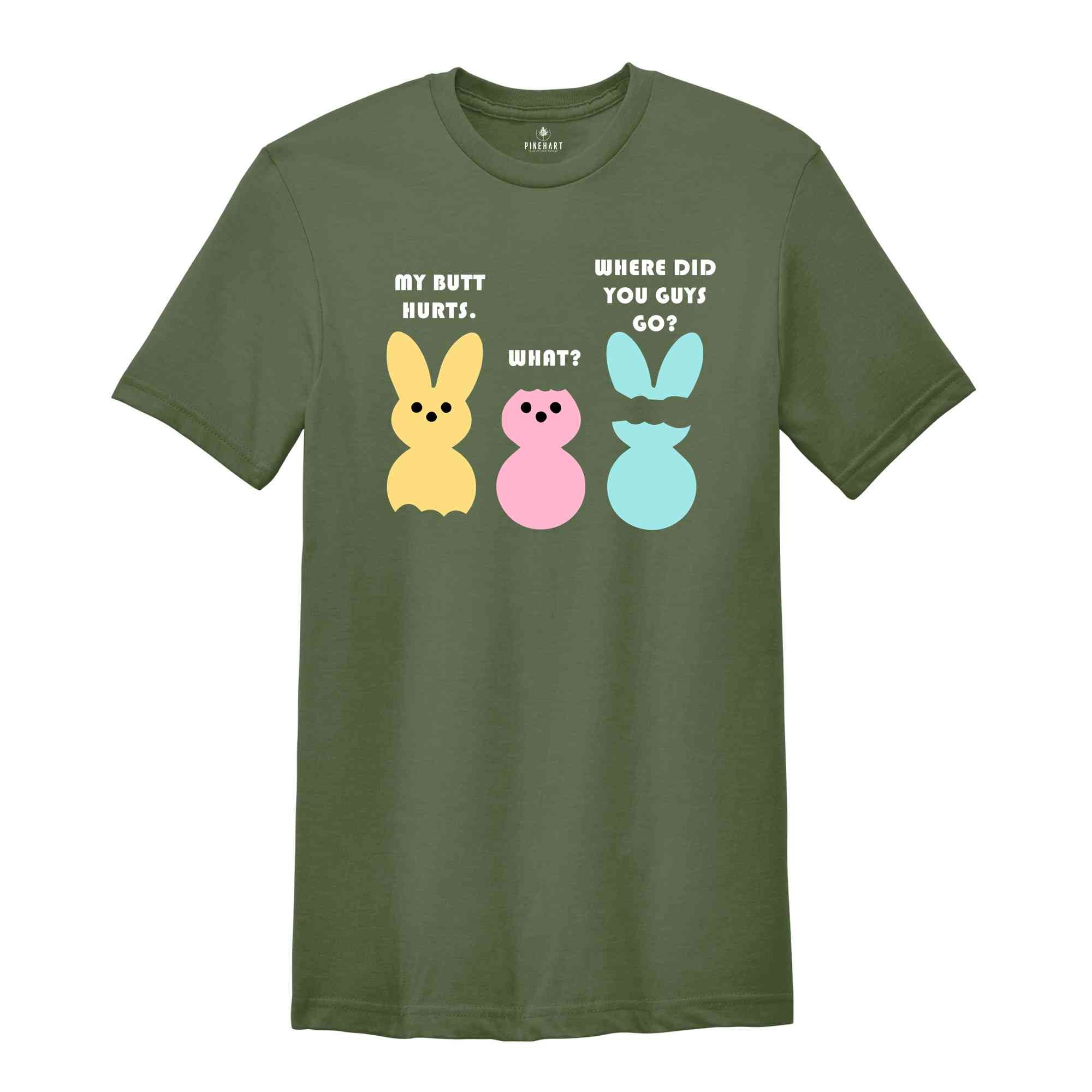 My Butt Hurts What Where Did You Guys Go Shirt, Funny Easter Shirt, Rabbit Shirt, Easter Bunny Shirt, Religion Shirt