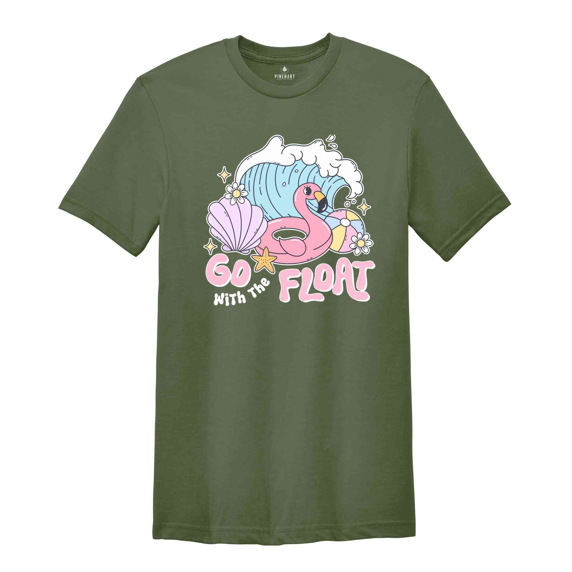 Go With The Float Shirt, Summer Vibes Shirt, Vacation Shirt, Fun Summer Shirt, Summer Camp Shirt, Cute Summer Shirt, Beach Shirt