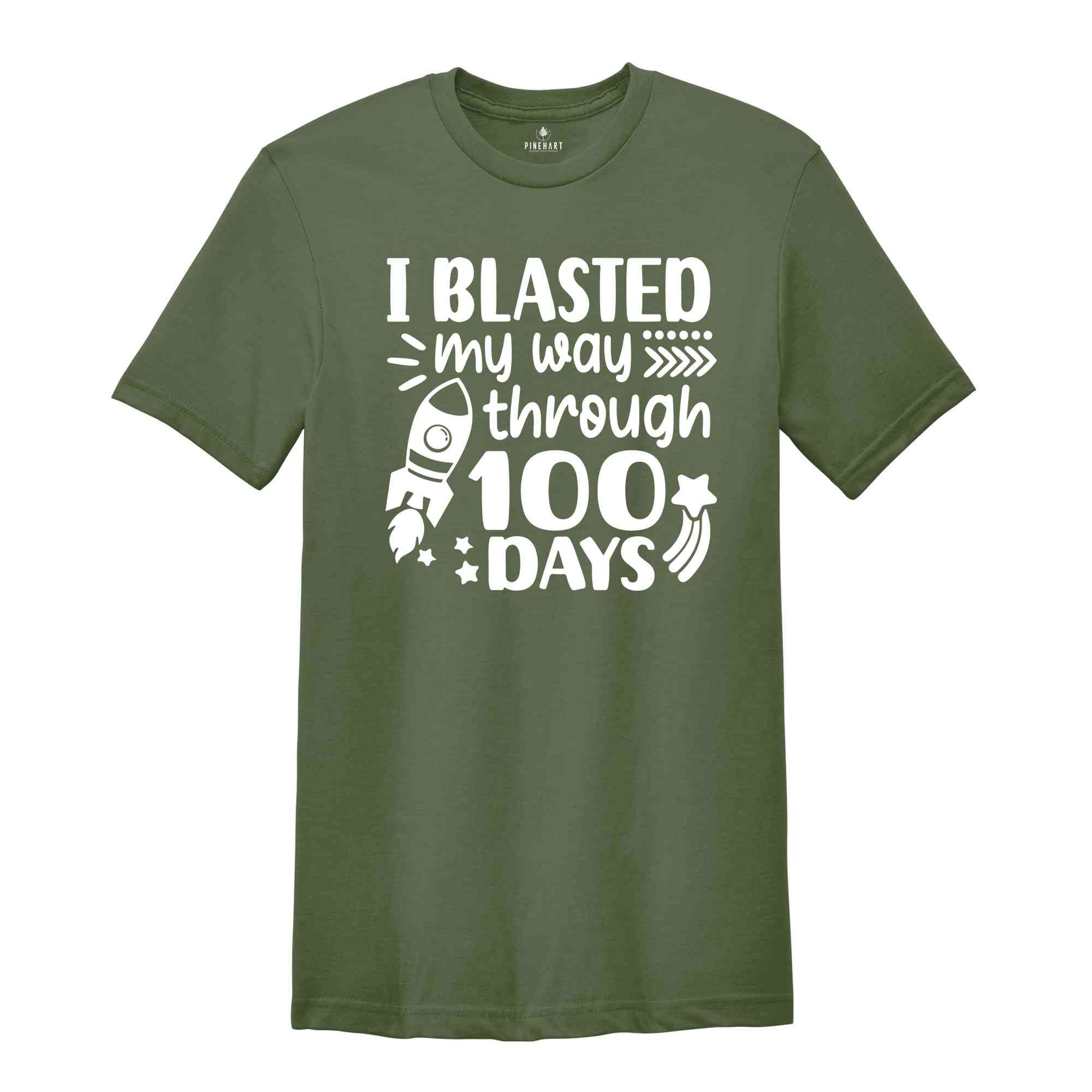 I Blasted My Way Through 100 Days Shirt, Funny School Shirt, Back To School Shirt, Kindergarten Shirt, Happy 100th Day of School Shirt