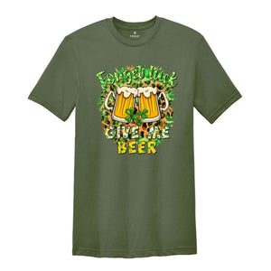 Forget Luck Give Me Beer Shirt, Funny Saint Patrick's Day Shirt, Funny Beer Shirt, Shamrock Shirt, St. Patrick's Day Shirt