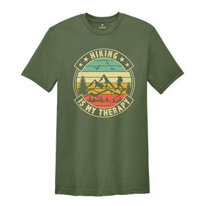 Hiking is My Therapy Shirt, Camper Gift, Mountain Shirt, Gardener Gift, Traveler Shirt, Vacation Shirt, Camping Shirts