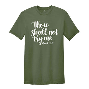 Thou Shall Not Try Me T-Shirt, Mood 24:7 Shirt, Mama Shirt, Mom Life Shirt, Christian Mom Shirt, Gift For Wife