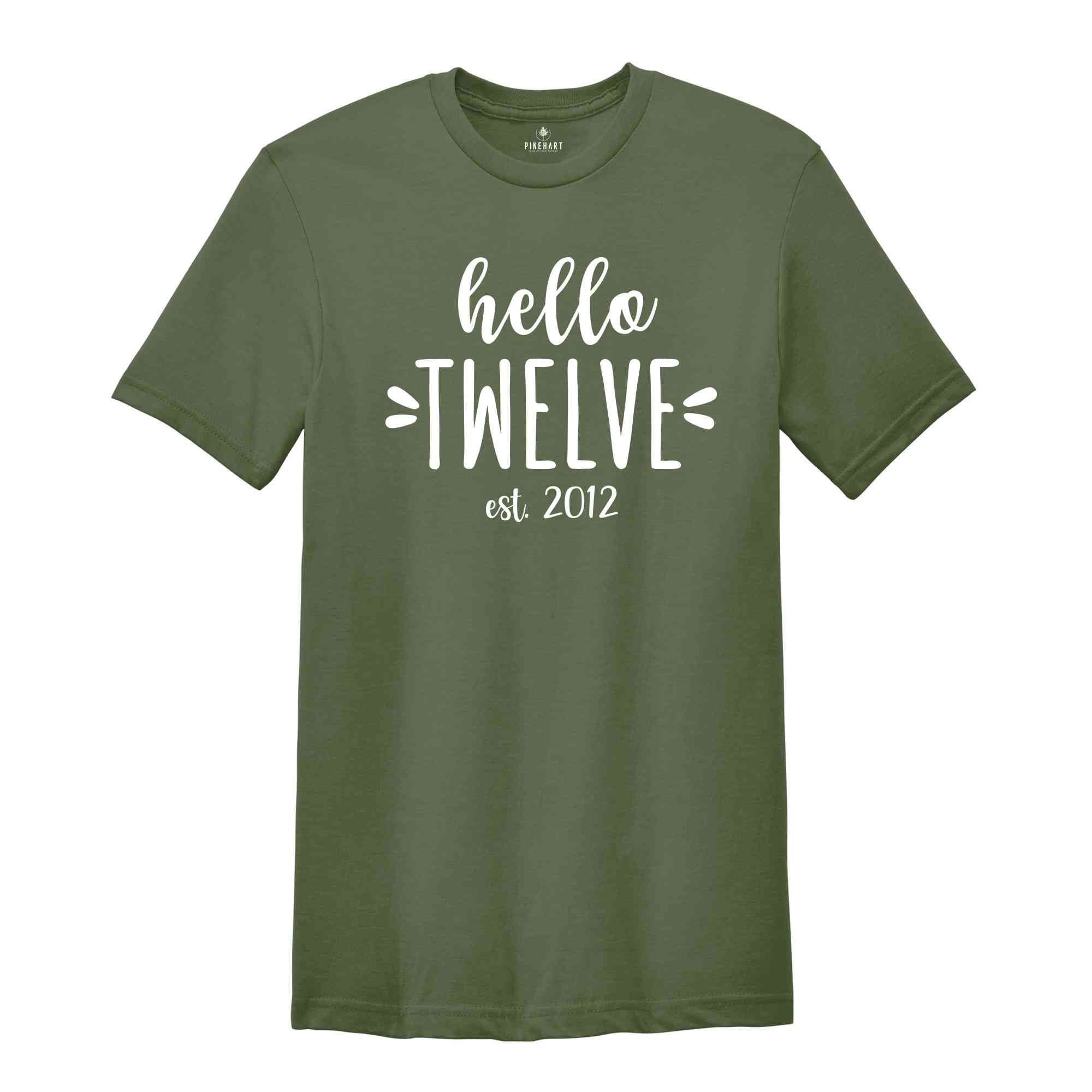 Hello Twelve Est 2012, Birthday Gift, Birthday Shirts, Kids Birthday, Twelve Birthday Gift, Girl Birthday Party, Twelve Years Shirt