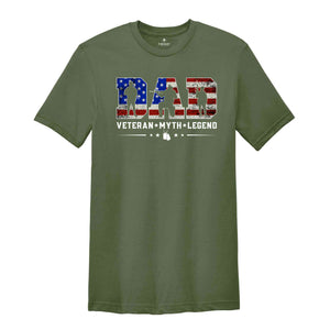 Dad Veteran Myth Legend Shirt, Veteran Dad Shirt, Father's Day Shirt, 4th Of July Shirt, Independence Day Shirt, Gift For Dad