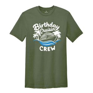 Birthday Cruisin' Crew T-Shirt, Birthday Cruise Shirts, Cruise Trip Tee, Cruise Ship Shirt, Cruise Gifts