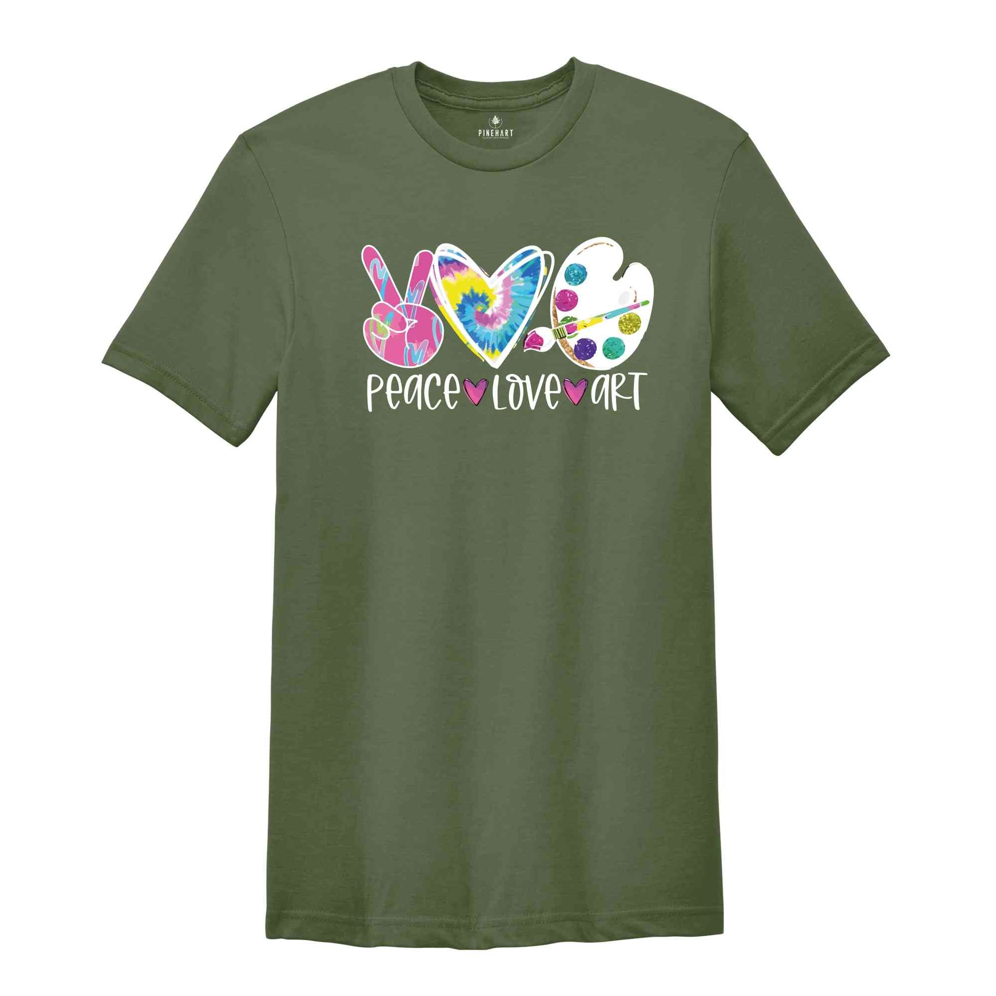 Peace Love Art Shirt, Art Shirt, Art Lover Shirt, Art Teacher Gift, Teacher Shirt, Artist T-Shirt, Art Lover Tee